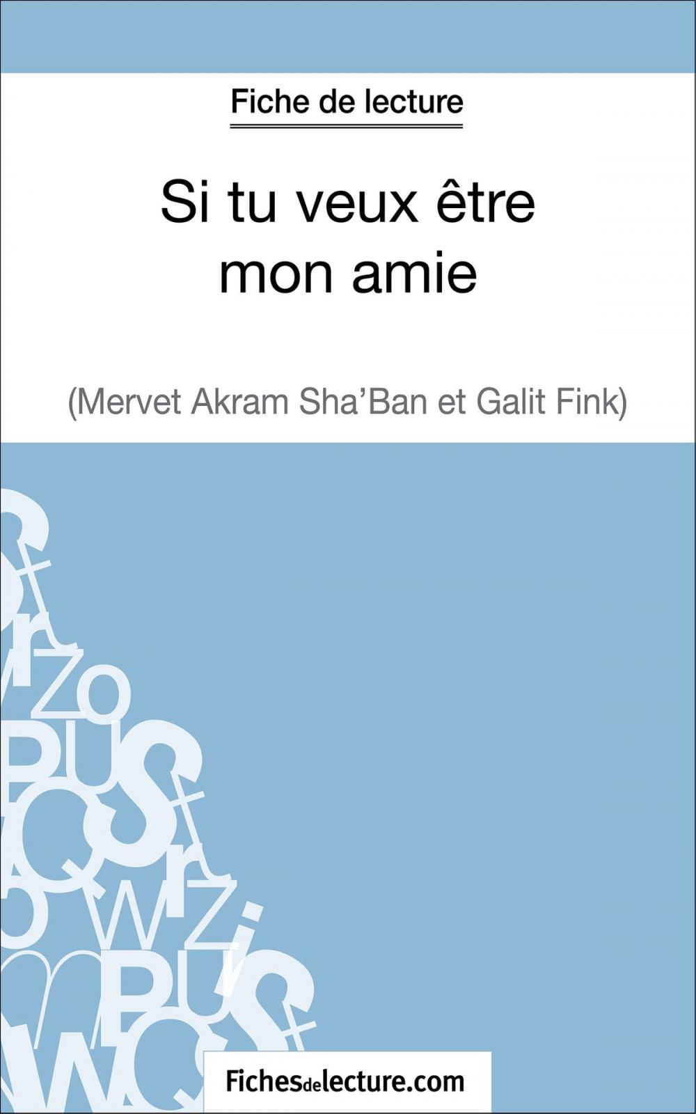 Big bigCover of Si tu veux être mon amie de Galit Fink et Mervet Akram Sha'ban (Fiche de lecture)