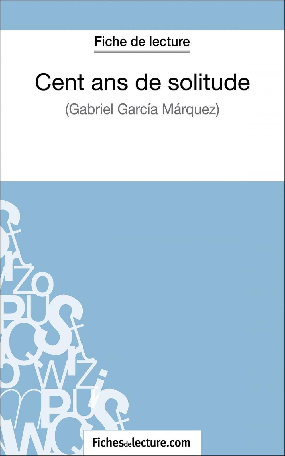 Big bigCover of Cent ans de solitude de Gabriel García Márquez (Fiche de lecture)