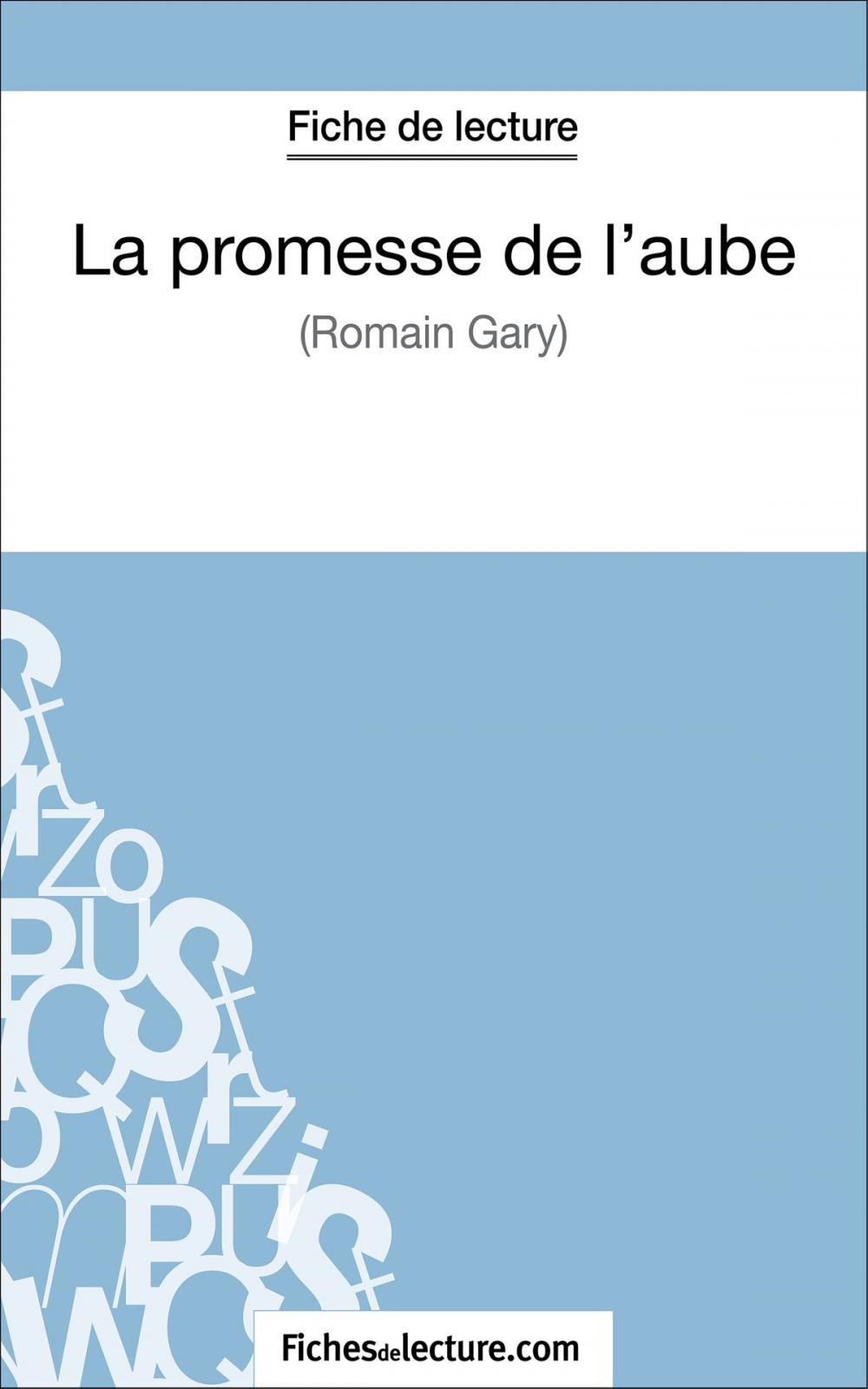 Big bigCover of La promesse de l'aube de Romain Gary (Fiche de lecture)