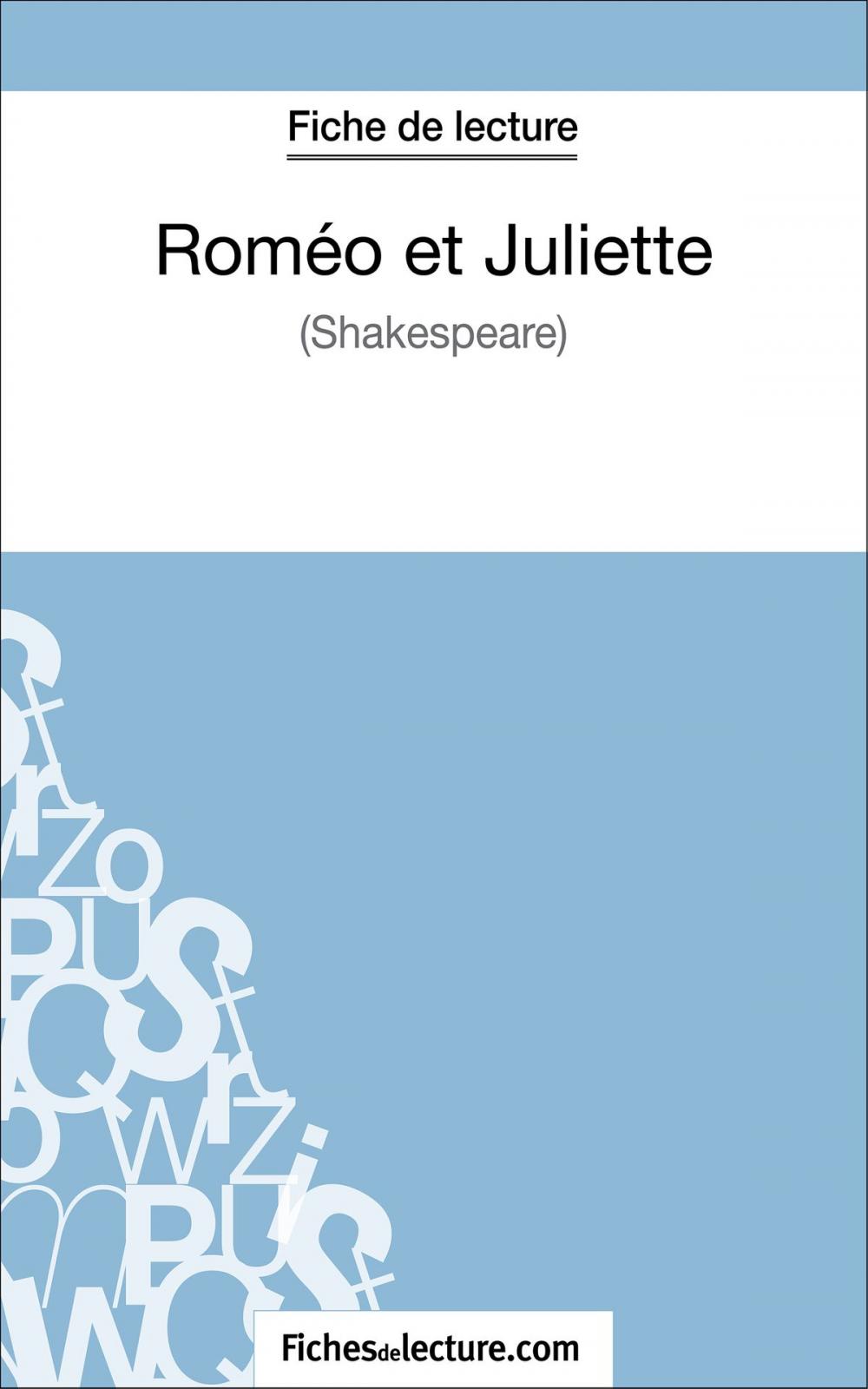 Big bigCover of Roméo et Juliettede Shakespeare (Fiche de lecture)