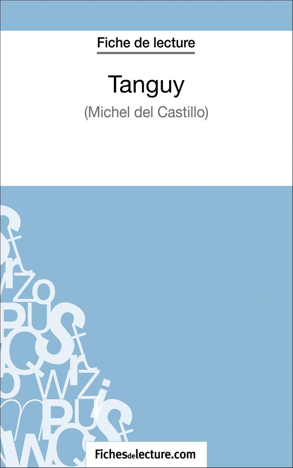 Big bigCover of Tanguy de Michel Del Castillo (Fiche de lecture)