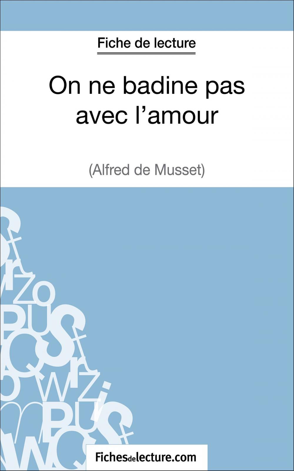 Big bigCover of On ne badine pas avec l'amour d'Alfred Musset (Fiche de lecture)