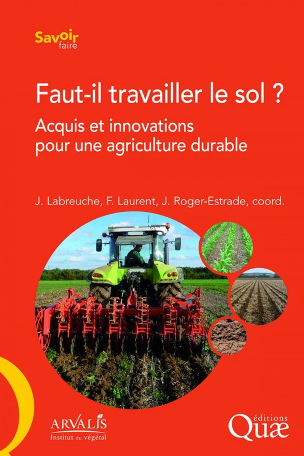 Big bigCover of Faut-il travailler le sol ?