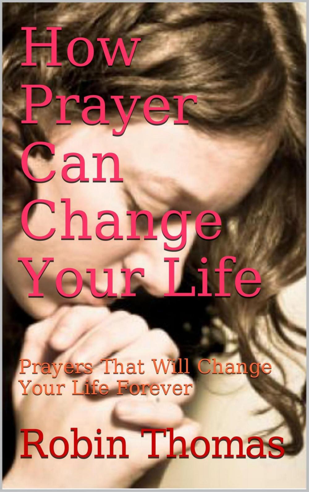 Big bigCover of How Prayer Can Change Your Life