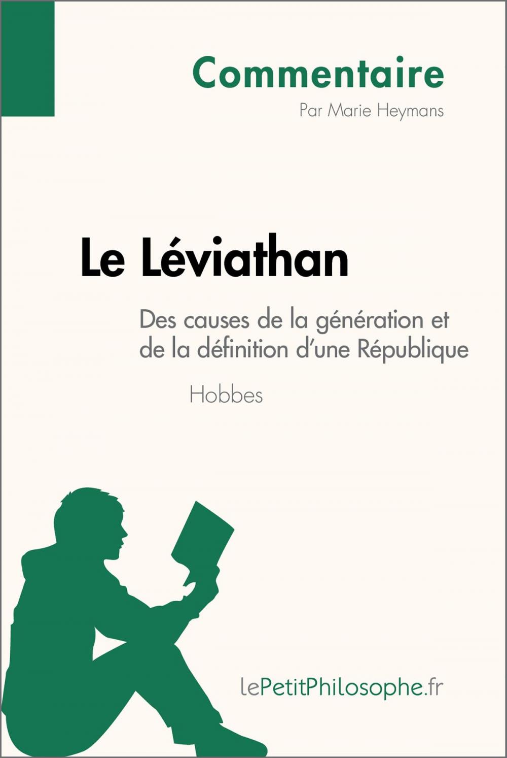 Big bigCover of Le Léviathan de Hobbes - Des causes de la génération et de la définition d'une République (Commentaire)