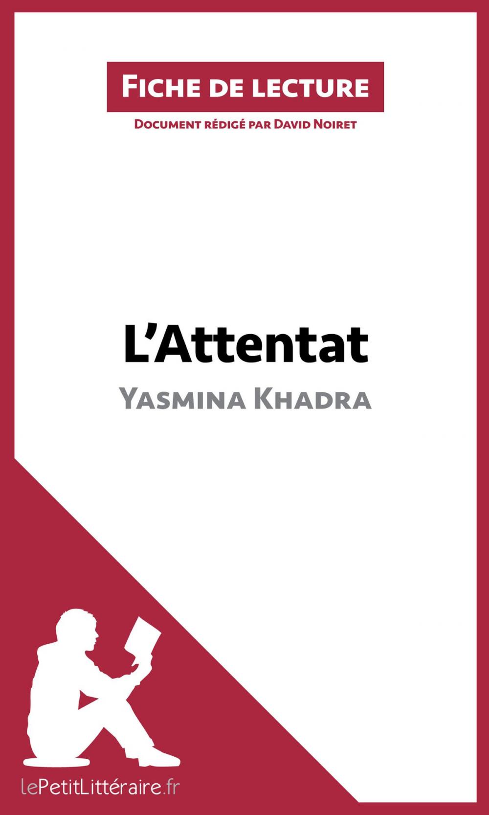 Big bigCover of L'Attentat de Yasmina Khadra (Fiche de lecture)