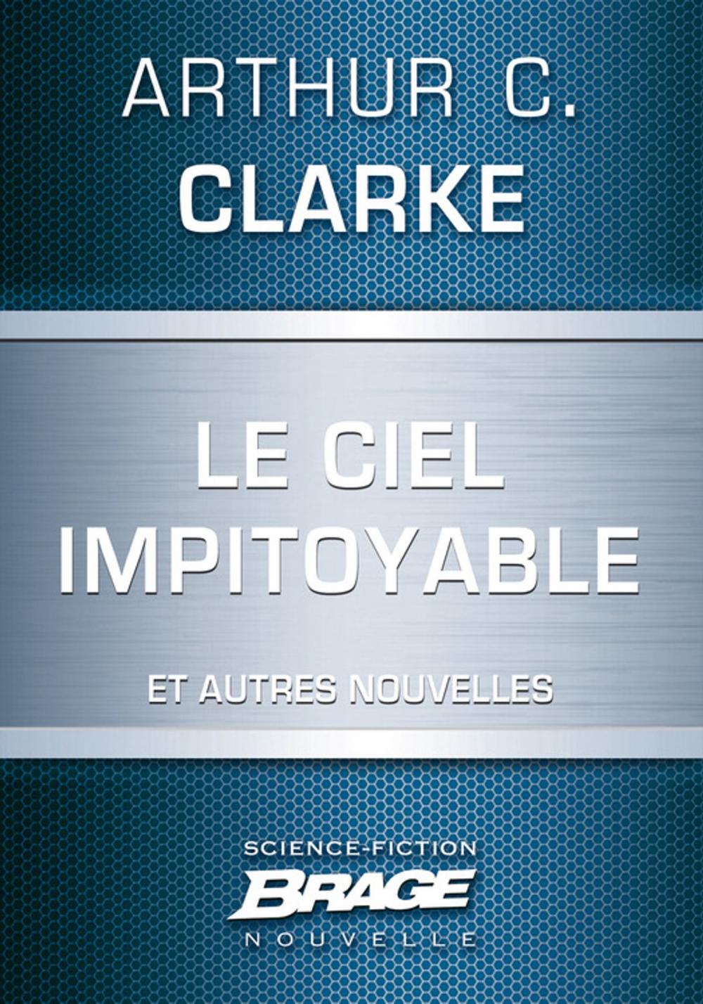 Big bigCover of Le Ciel impitoyable (suivi de) L'Honorable Herbert George Morley Roberts Wells (suivi de) Croisade