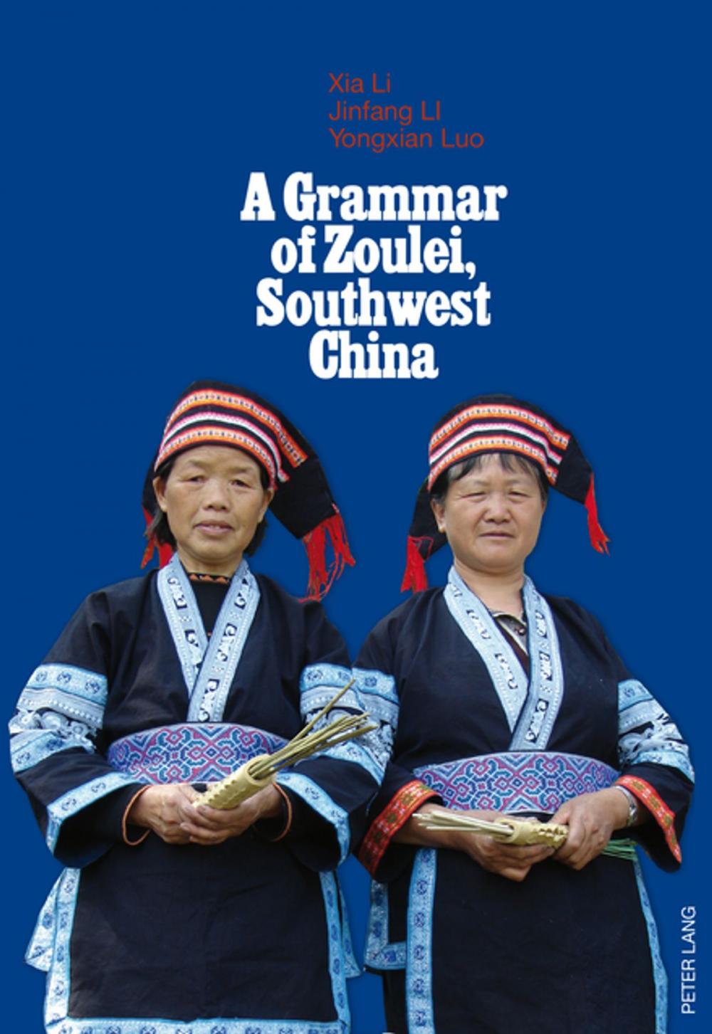 Big bigCover of A Grammar of Zoulei, Southwest China