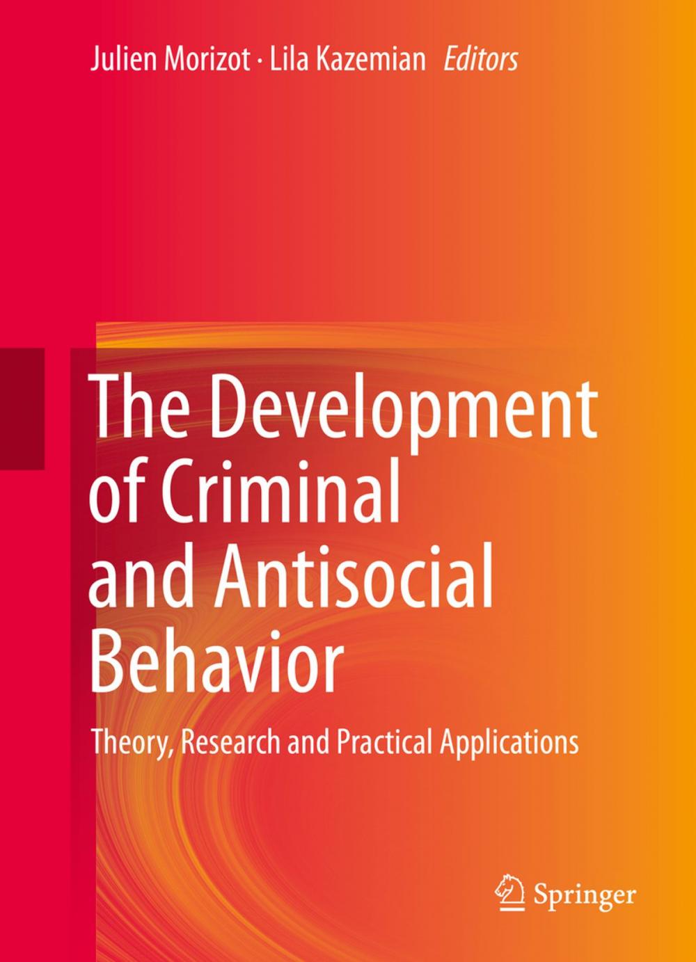 Big bigCover of The Development of Criminal and Antisocial Behavior