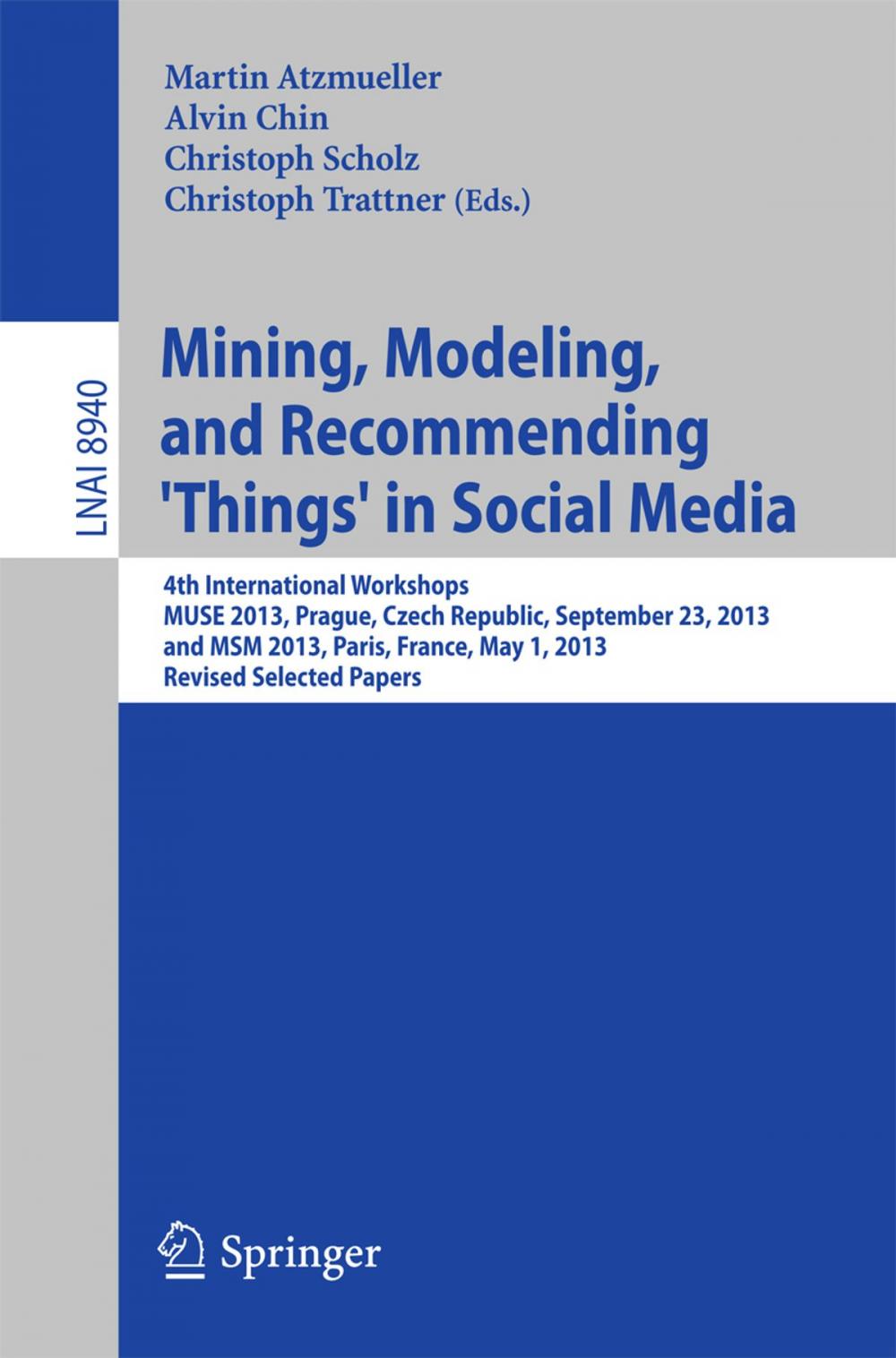 Big bigCover of Mining, Modeling, and Recommending 'Things' in Social Media