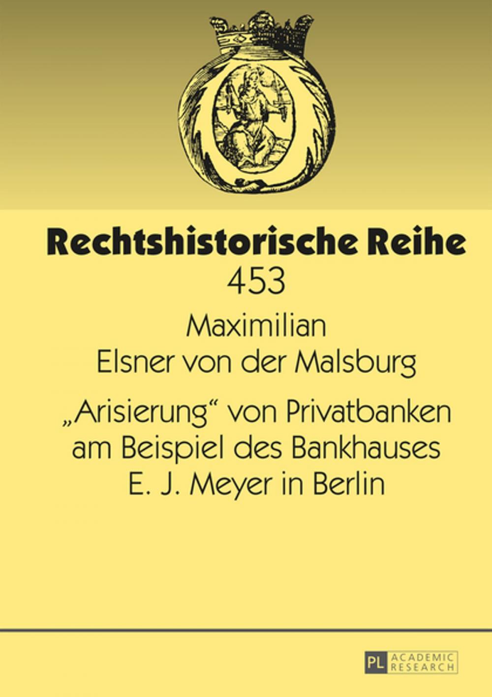 Big bigCover of «Arisierung» von Privatbanken am Beispiel des Bankhauses E. J. Meyer in Berlin
