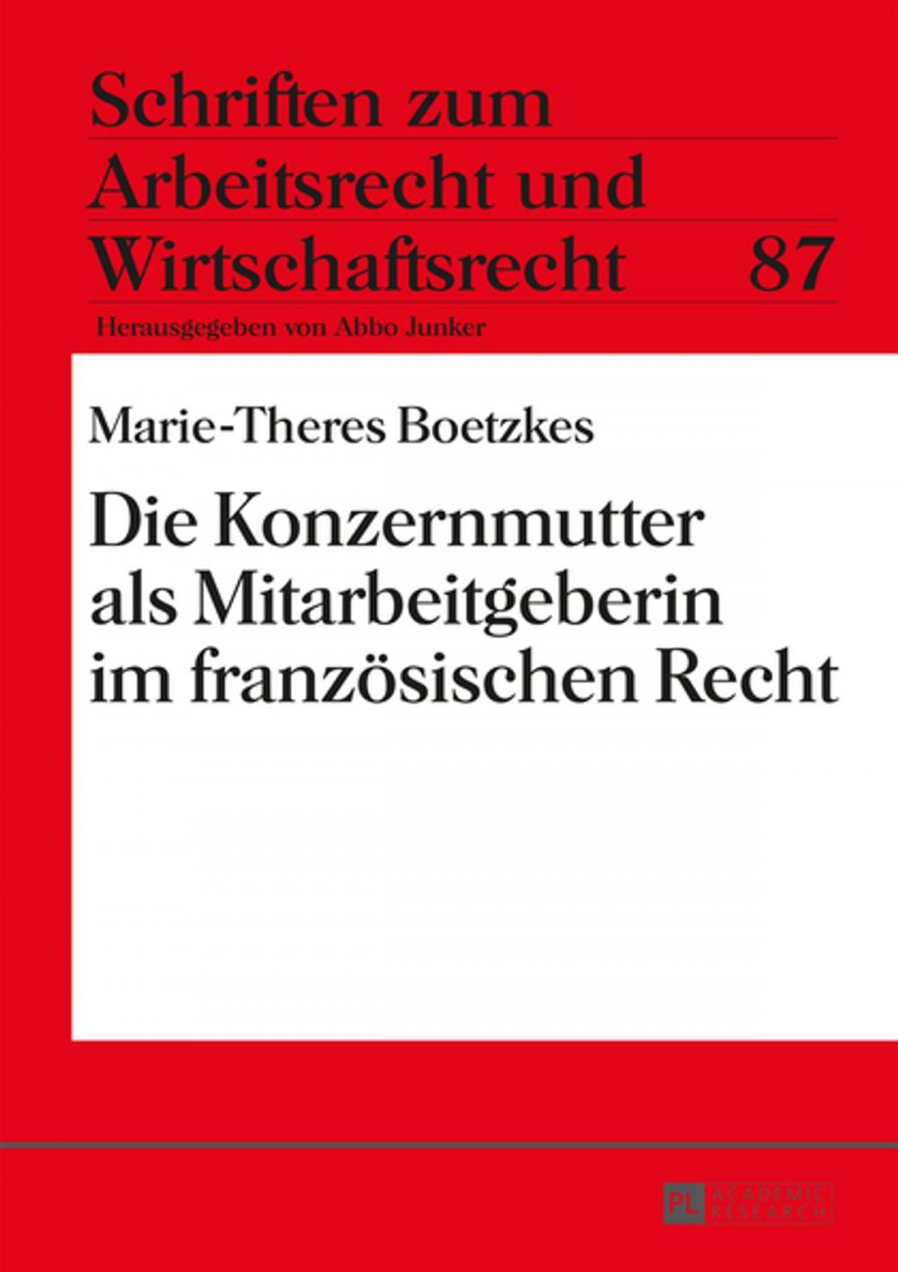 Big bigCover of Die Konzernmutter als Mitarbeitgeberin im franzoesischen Recht