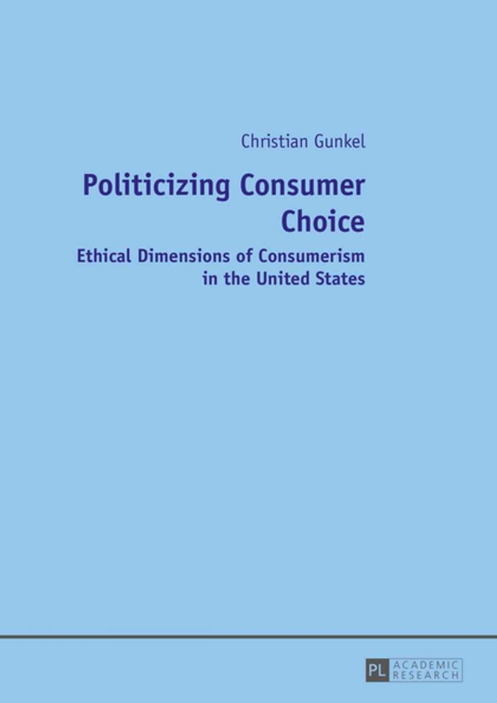 Big bigCover of Politicizing Consumer Choice