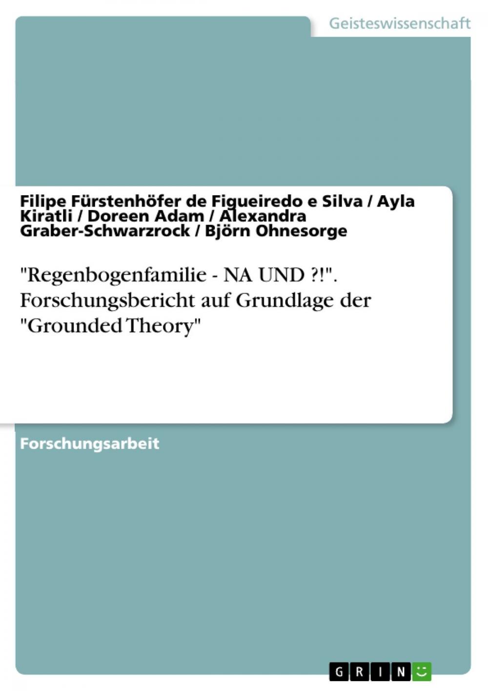 Big bigCover of 'Regenbogenfamilie - NA UND ?!'. Forschungsbericht auf Grundlage der 'Grounded Theory'