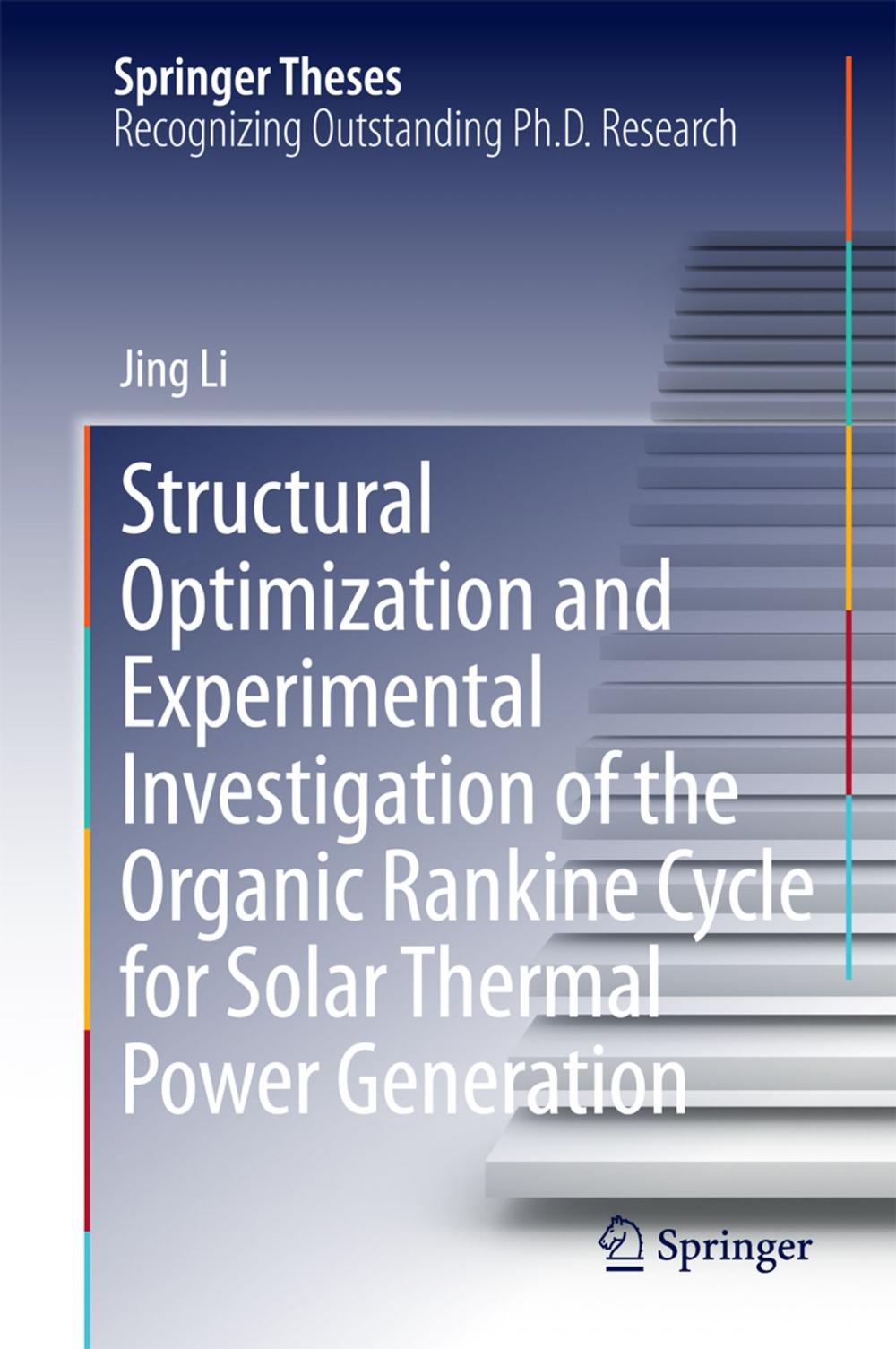 Big bigCover of Structural Optimization and Experimental Investigation of the Organic Rankine Cycle for Solar Thermal Power Generation