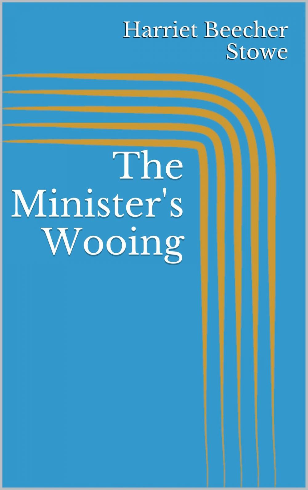 Big bigCover of The Minister's Wooing