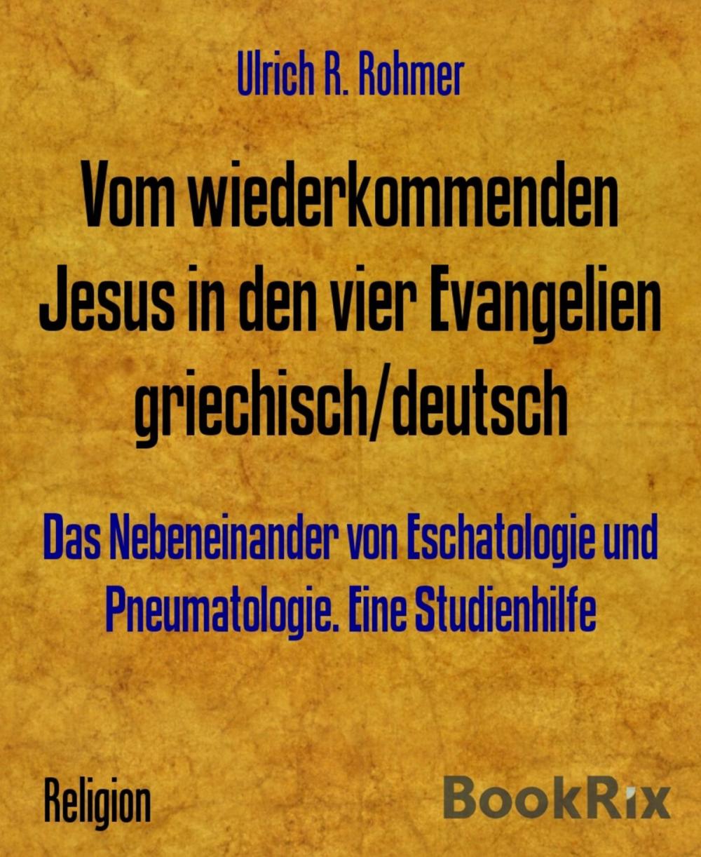 Big bigCover of Vom wiederkommenden Jesus in den vier Evangelien griechisch/deutsch