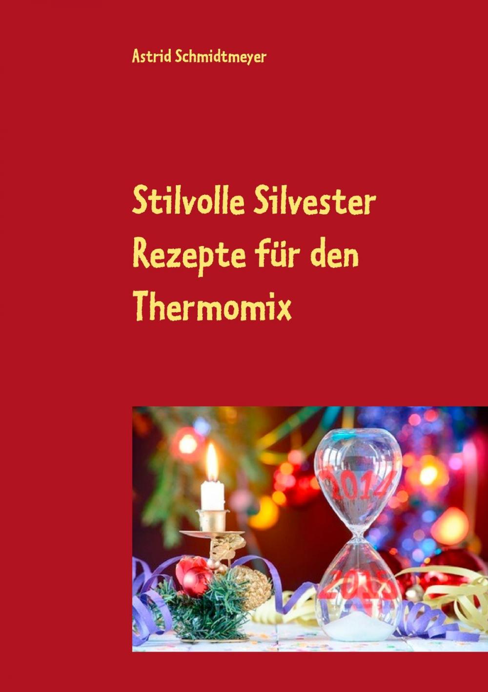 Big bigCover of Stilvolle Silvester Rezepte für den Thermomix