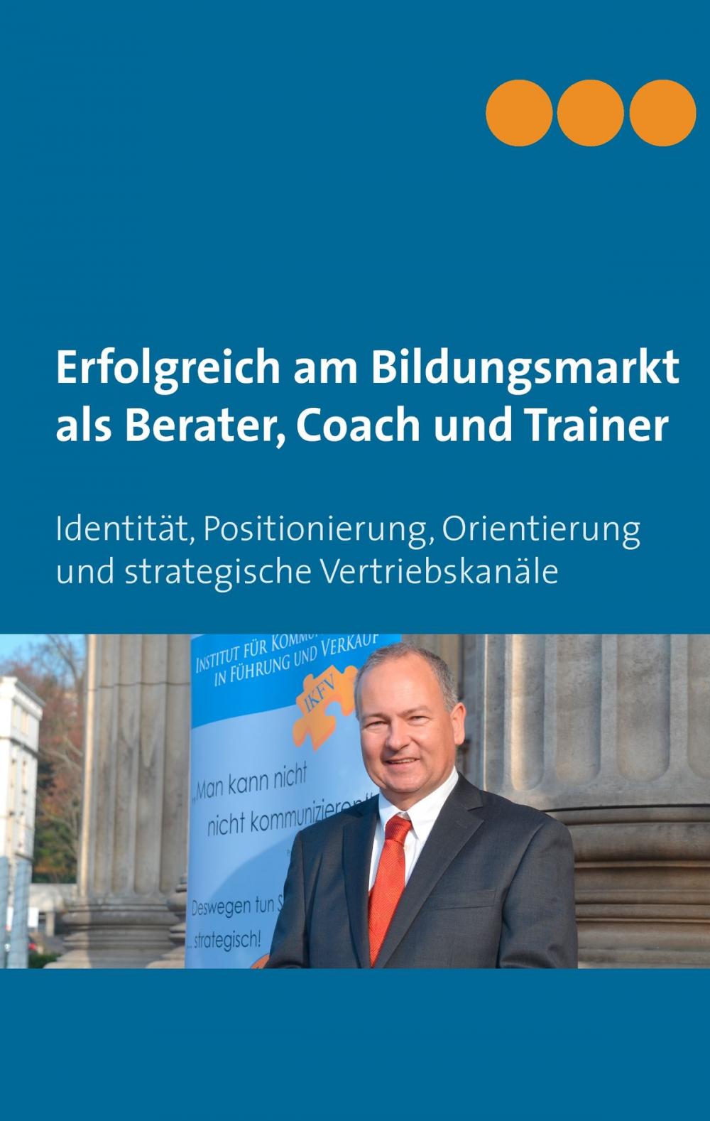 Big bigCover of Erfolgreich am Bildungsmarkt als Berater, Coach und Trainer