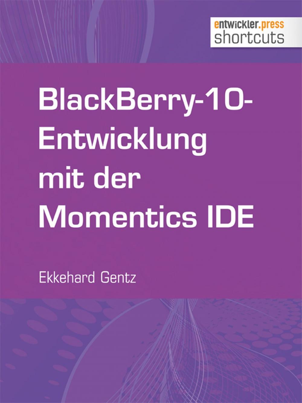 Big bigCover of BlackBerry-10-Entwicklung mit der Momentics IDE