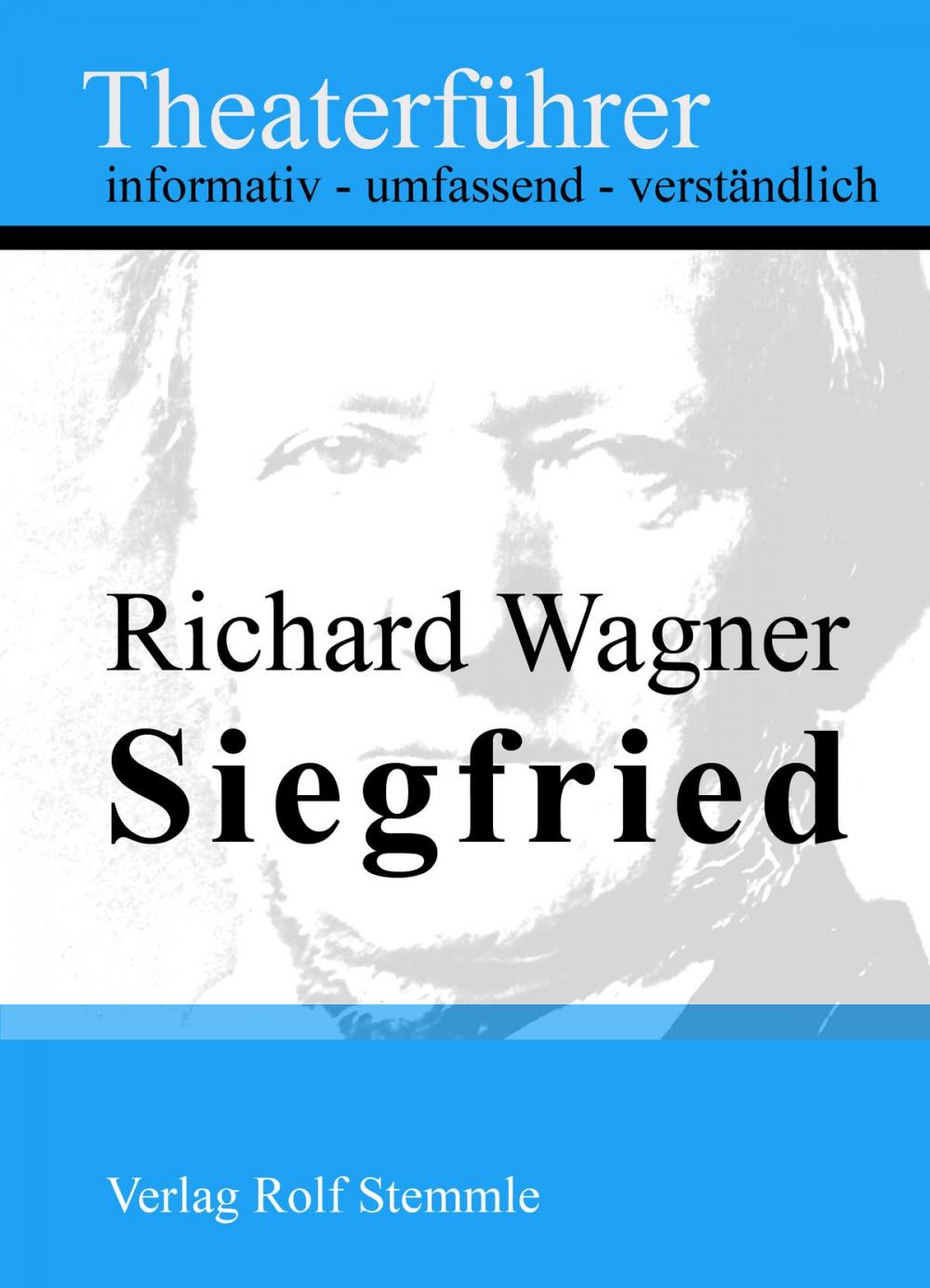 Big bigCover of Siegfried - Theaterführer im Taschenformat zu Richard Wagner