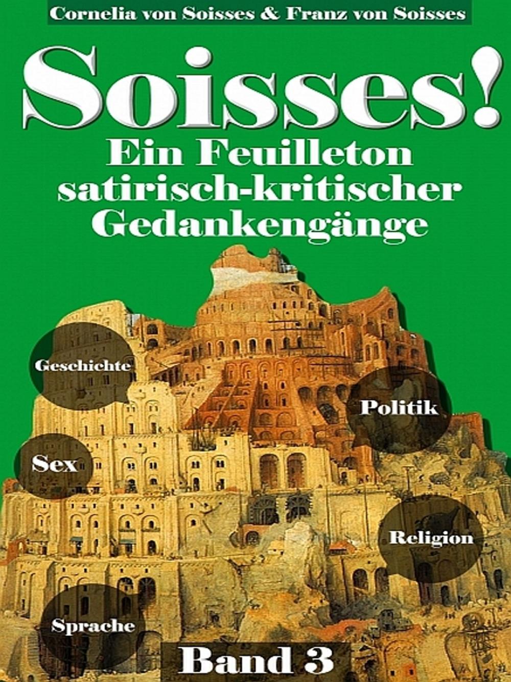 Big bigCover of Soisses!Ein Feuilleton satirisch-kritischer Gedankengänge(3)