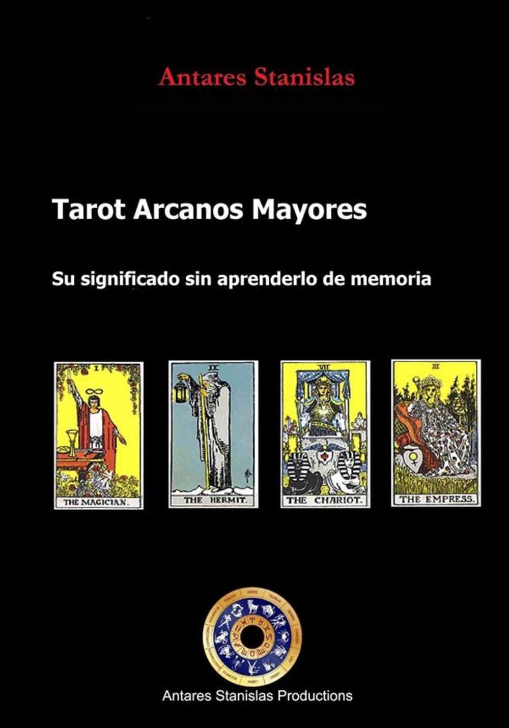 Big bigCover of Tarot Arcanos Mayores su significado sin tener que aprender de memoria