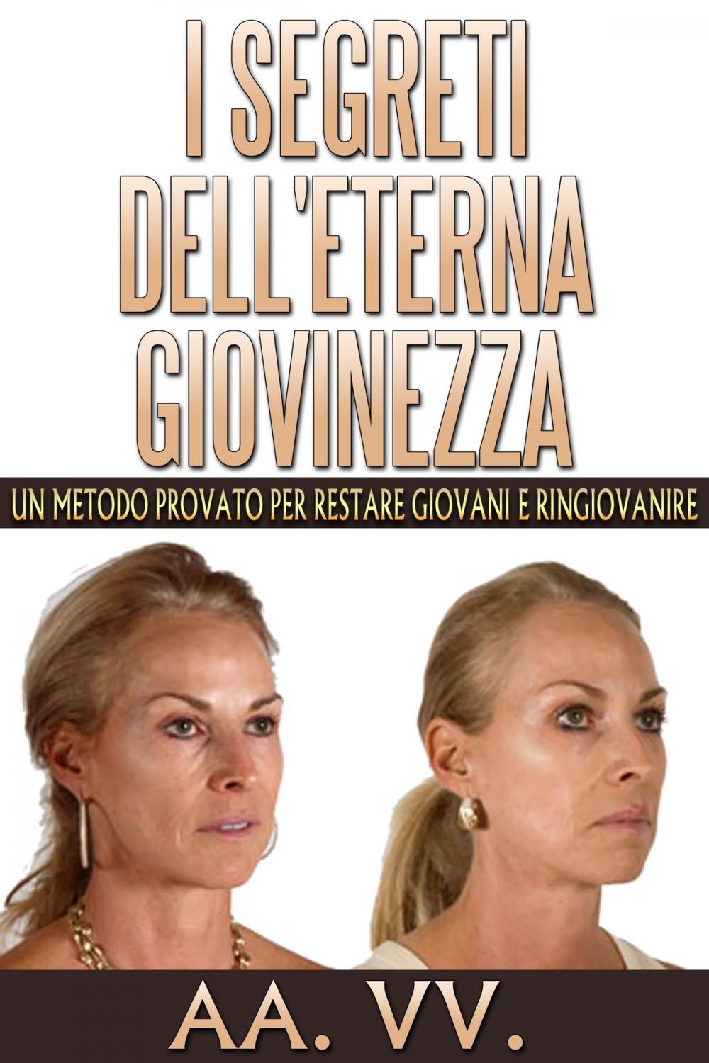 Big bigCover of I SEGRETI DELL'ETERNA GIOVINEZZA