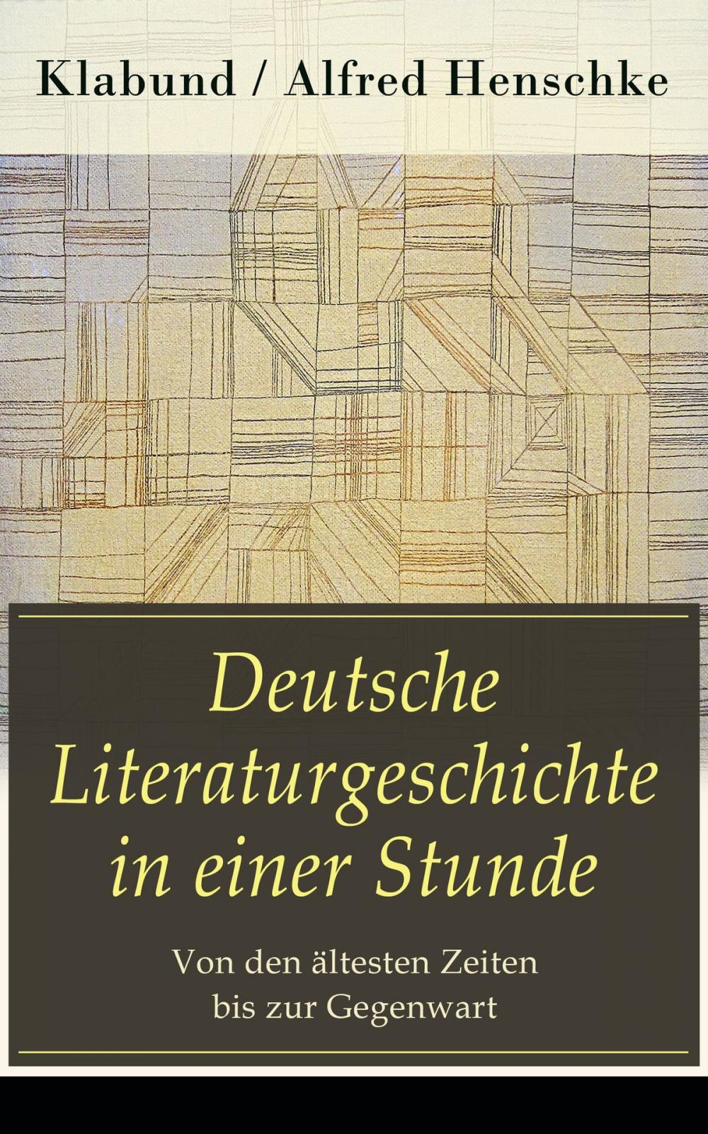 Big bigCover of Deutsche Literaturgeschichte in einer Stunde - Von den ältesten Zeiten bis zur Gegenwart