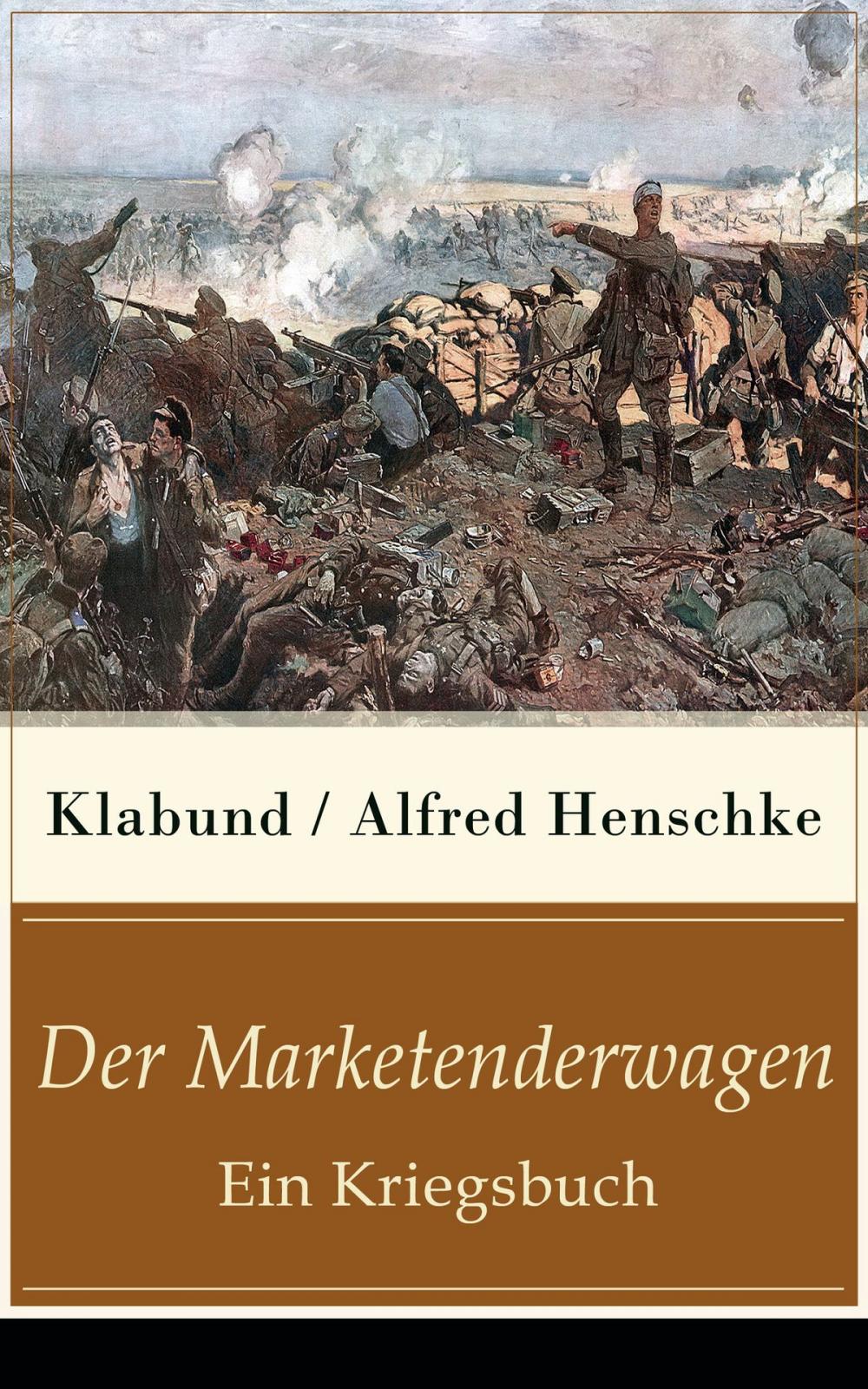 Big bigCover of Der Marketenderwagen - Ein Kriegsbuch