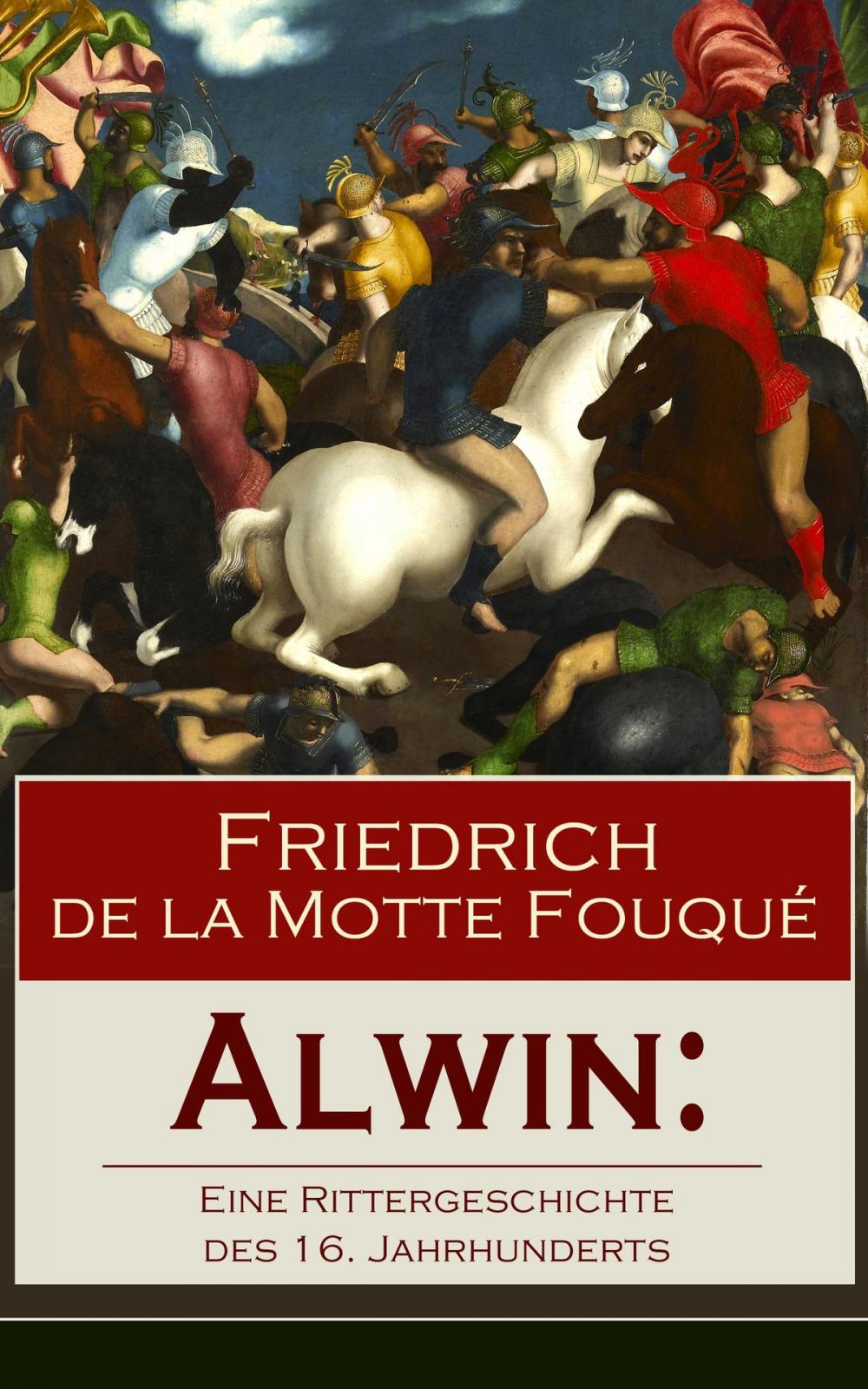 Big bigCover of Alwin: Eine Rittergeschichte des 16. Jahrhunderts