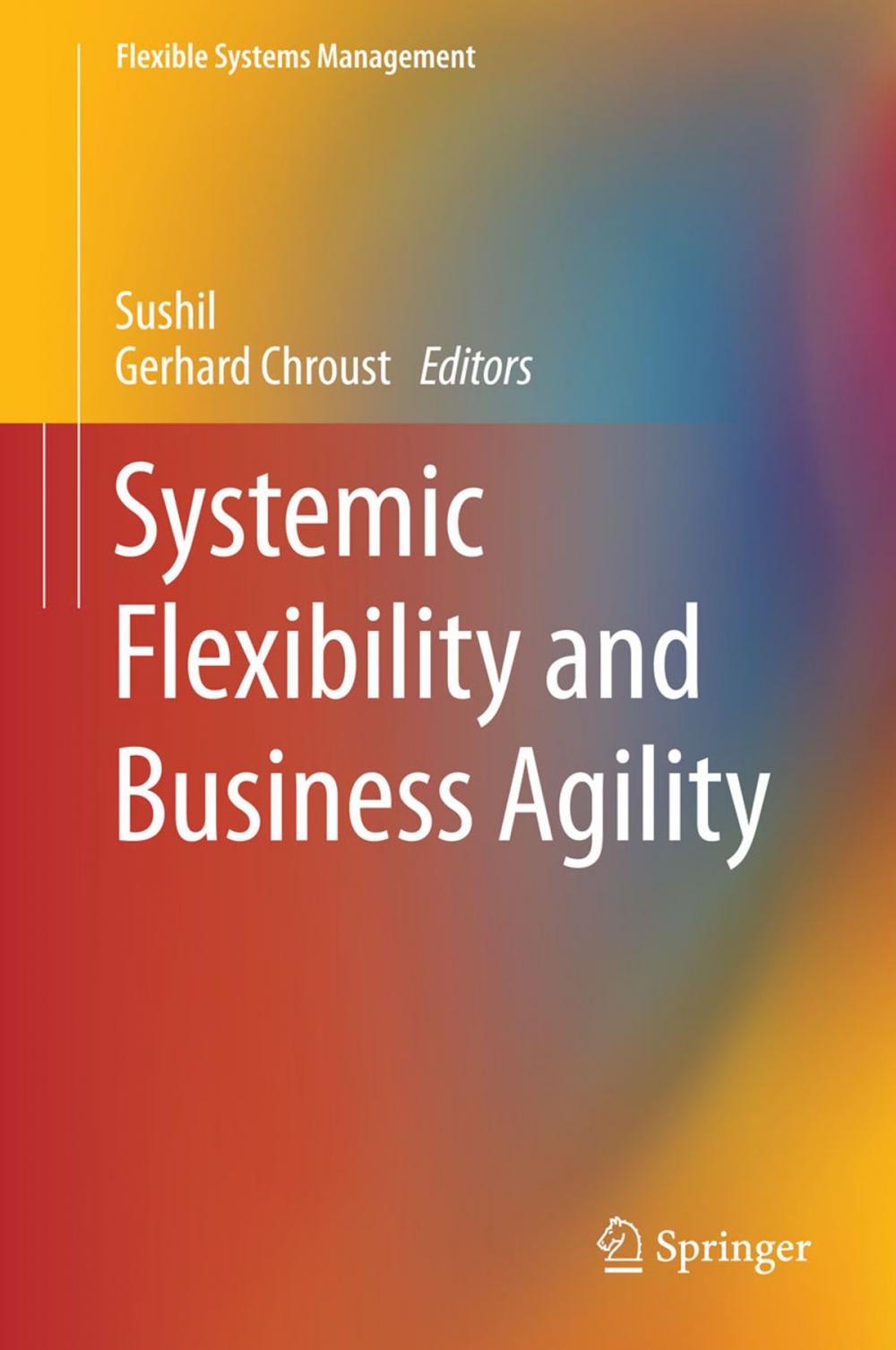 Big bigCover of Systemic Flexibility and Business Agility