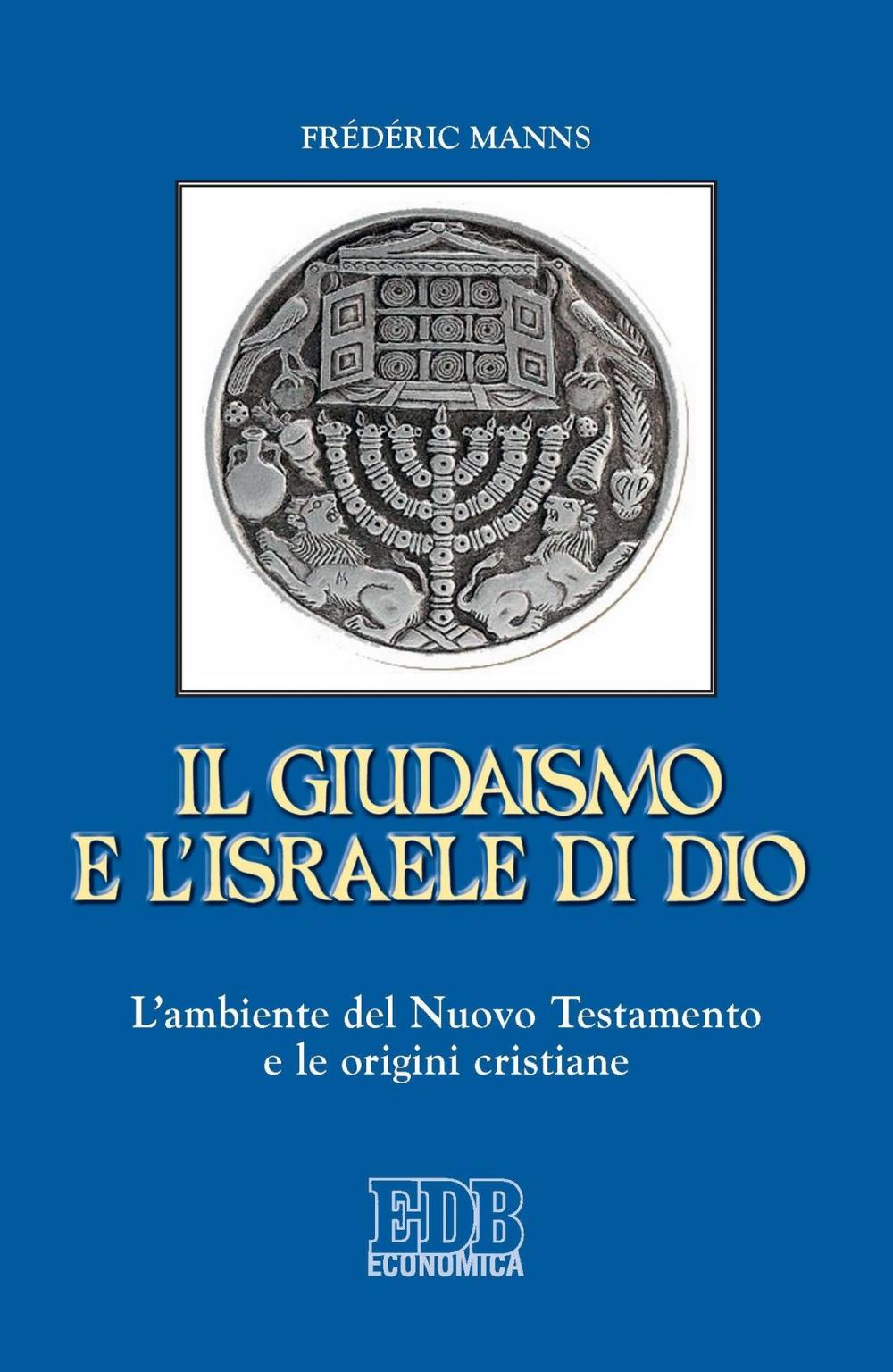 Big bigCover of Il Giudaismo e l’Israele di Dio