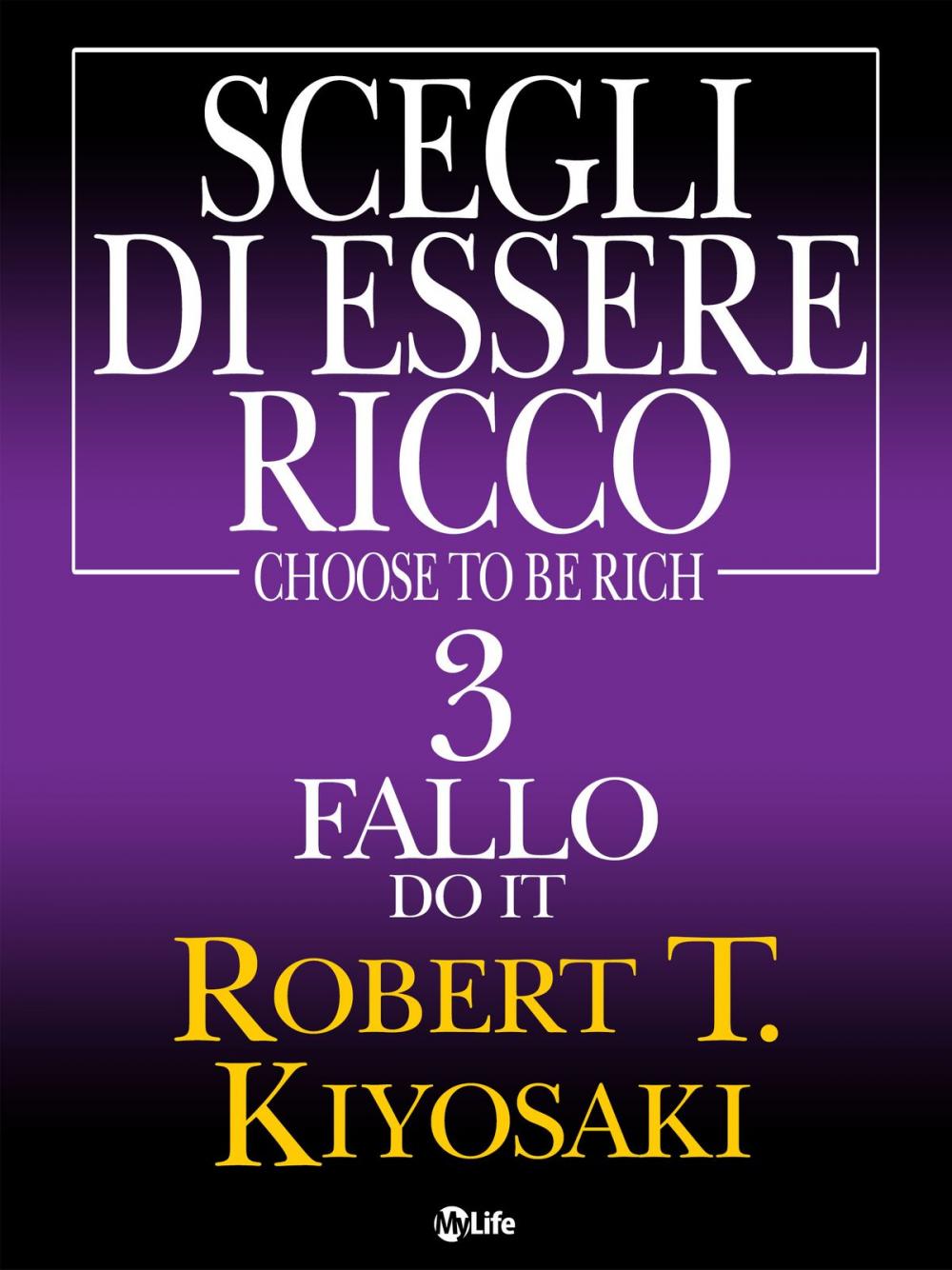 Big bigCover of Scegli di essere ricco - Do it - Fallo 3