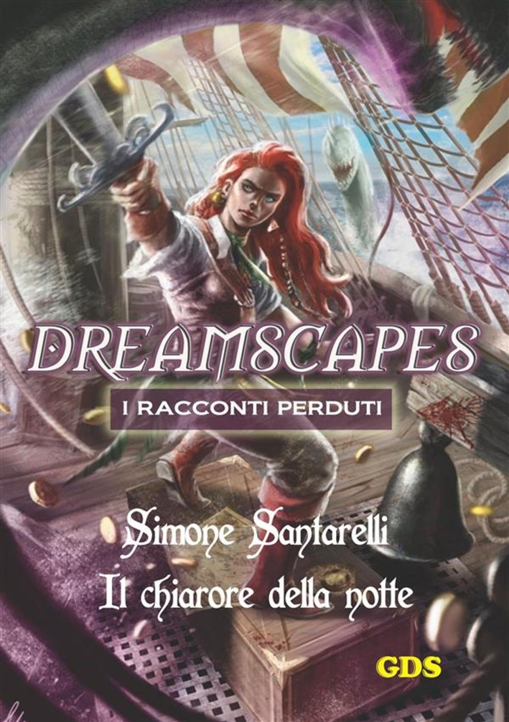 Big bigCover of Il chiarore della notte- Dreamscapes i racconti perduti - Volume 11