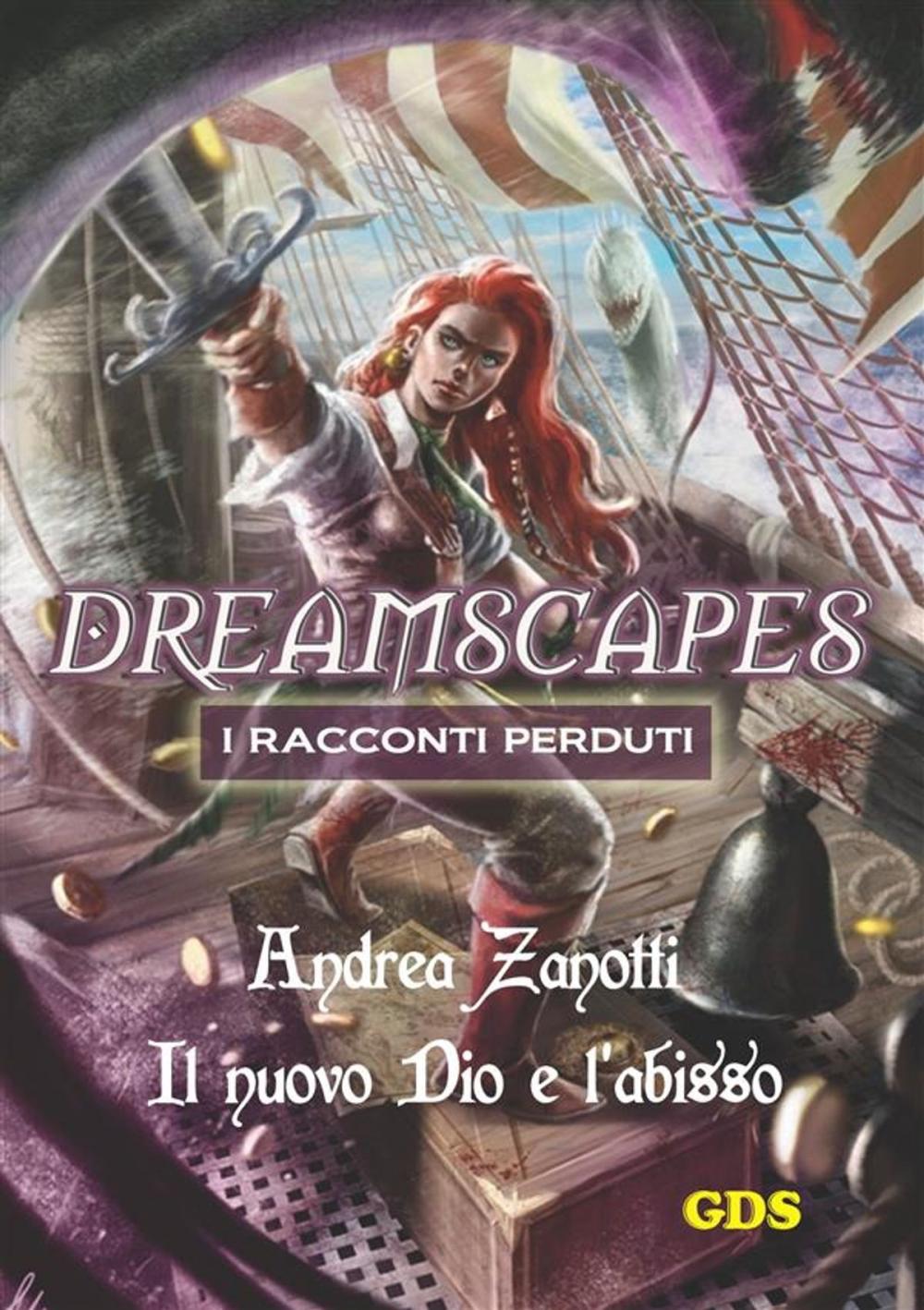 Big bigCover of Il nuovo Dio e l'abisso- Dreamscapes i racconti perduti - volume 10