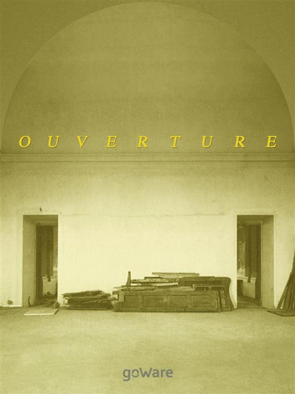 Big bigCover of Ouverture. Edizione facsimile digitale in occasione del trentennale del castello di Rivoli