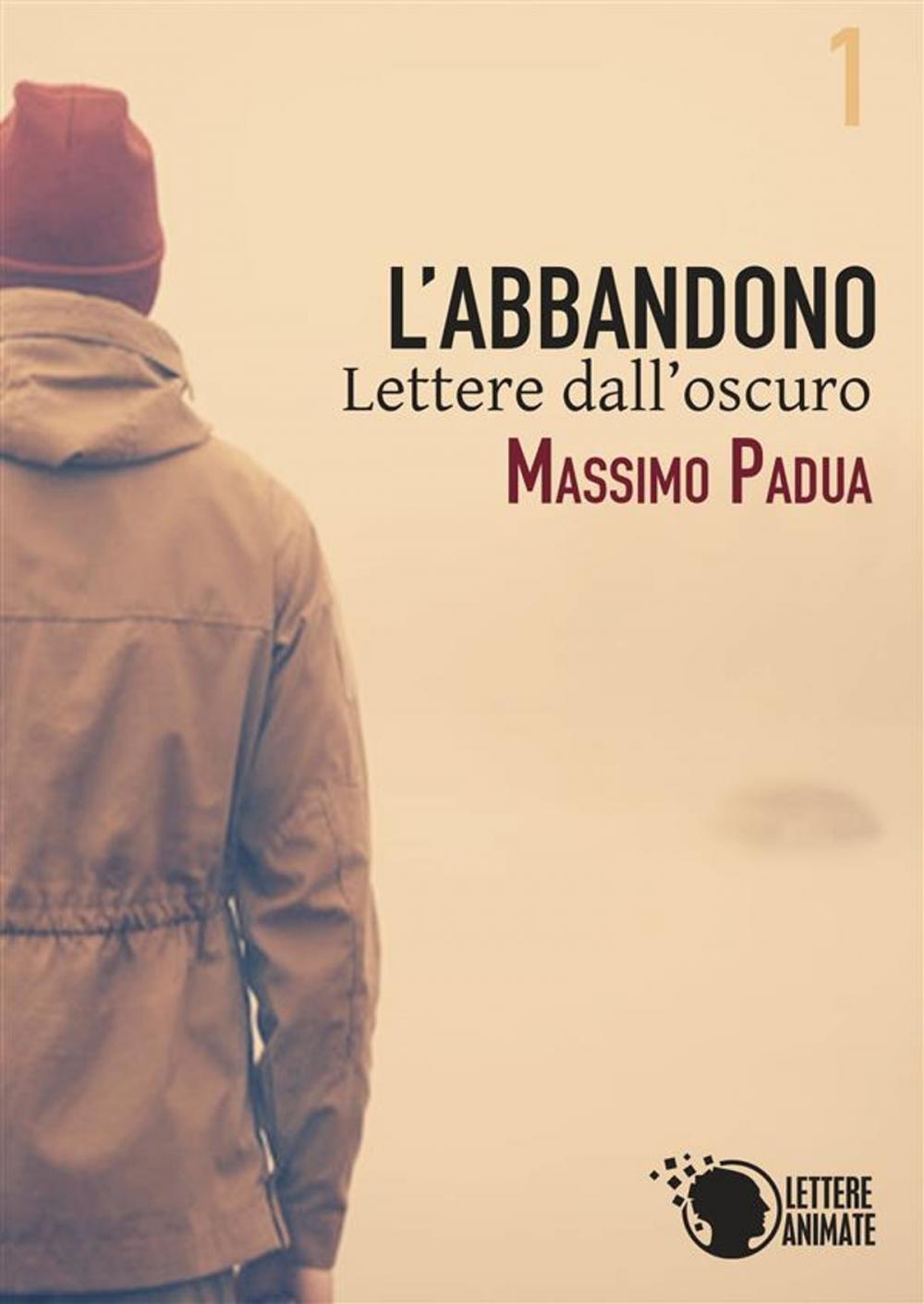 Big bigCover of L'abbandono - 1 - Lettere dall'oscuro