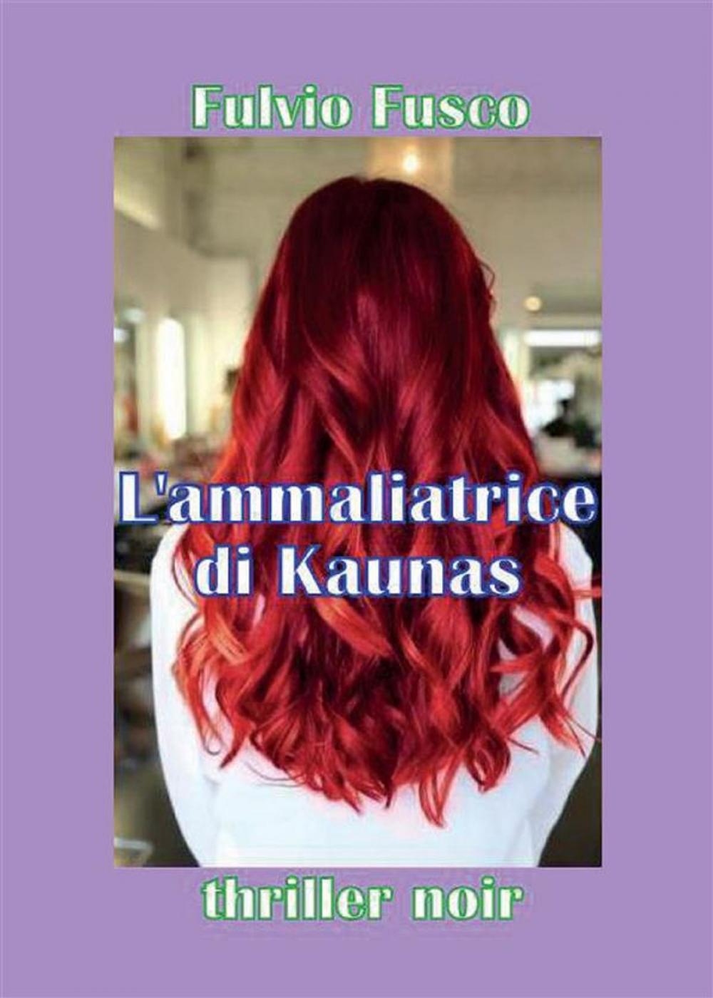 Big bigCover of L’ammaliatrice di Kaunas