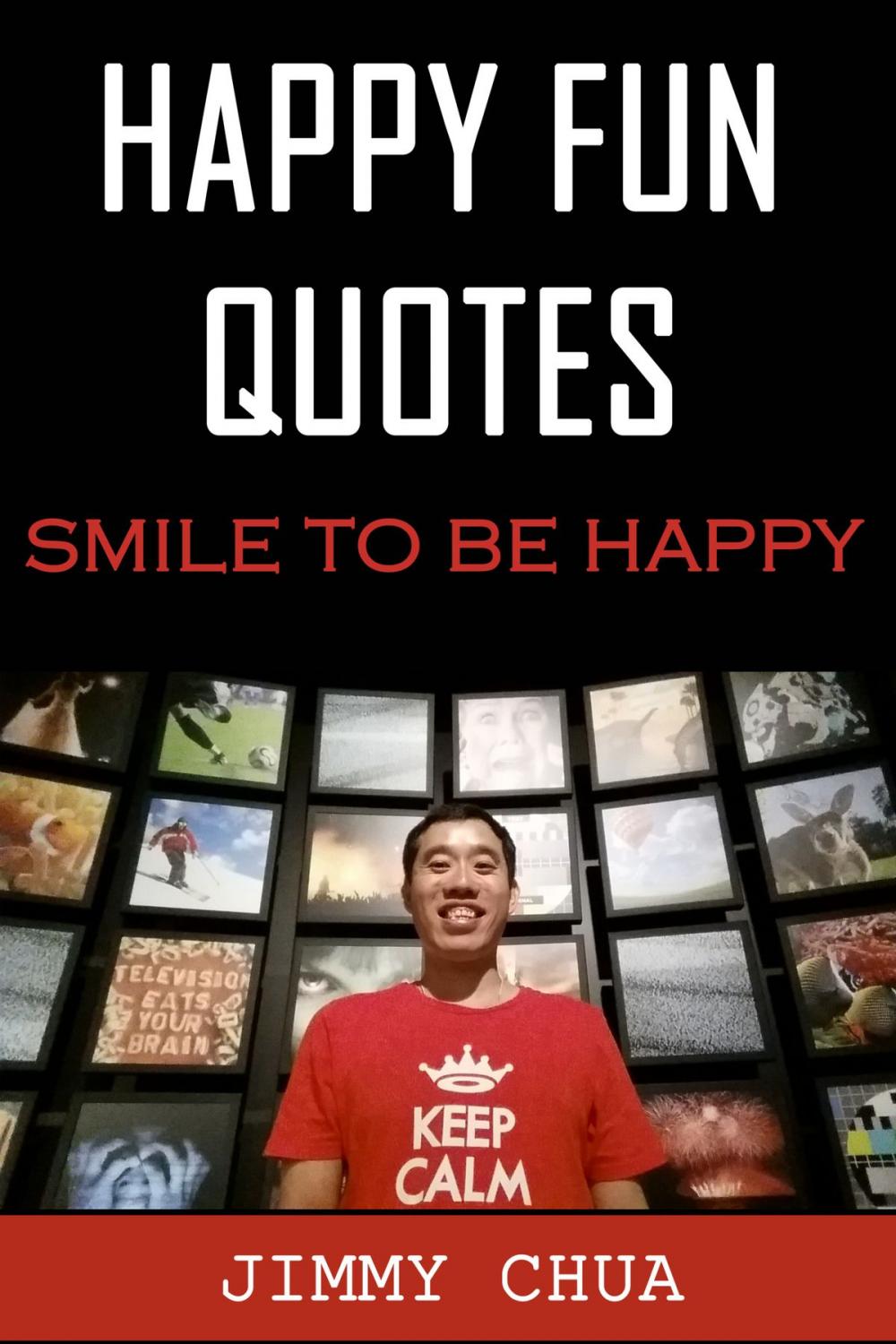 Big bigCover of Happy Fun Quotes - Smile to Be Happy