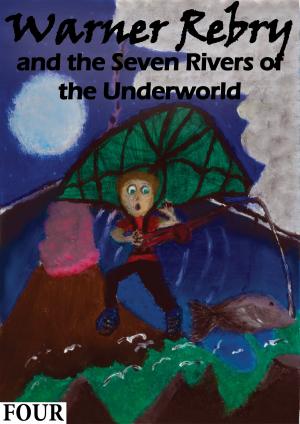 Cover of Warner Rebry and The Seven Rivers of The Underworld