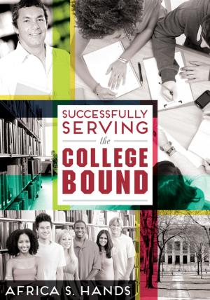 Cover of the book Successfully Serving the College Bound by Yunshan Ye