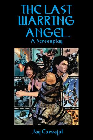 Cover of The Last Warring Angel [Screenplay]