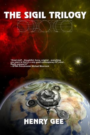 Cover of the book The Sigil Trilogy (Omnibus vol.1-3) by Dave Higgins