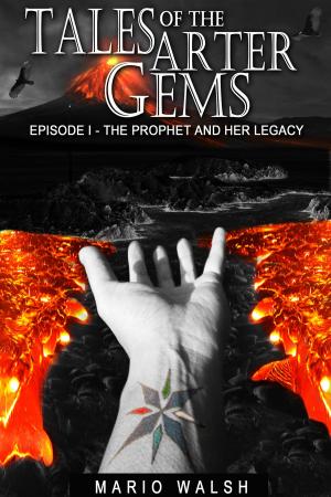Book cover of Tales Of The Arter Gems: Episode I: The Prophet and her Legacy