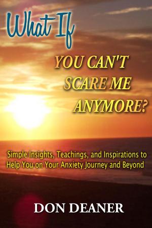 Cover of the book What If You Can't Scare Me Anymore? by David Michie