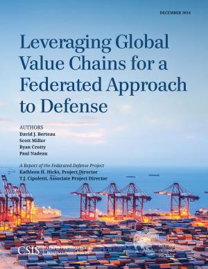 Cover of the book Leveraging Global Value Chains for a Federated Approach to Defense by Kristina Obecny, Gregory Sanders