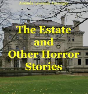 Cover of the book The Estate and Other Horror Stories by 李儀婷