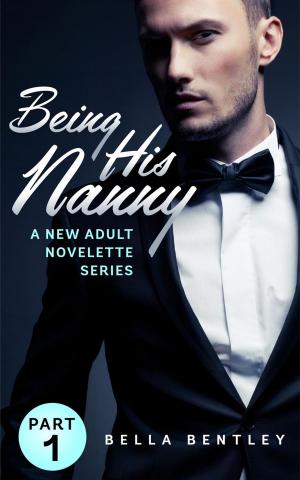 Cover of the book Being His Nanny, Part 1 by Kim Lawrence