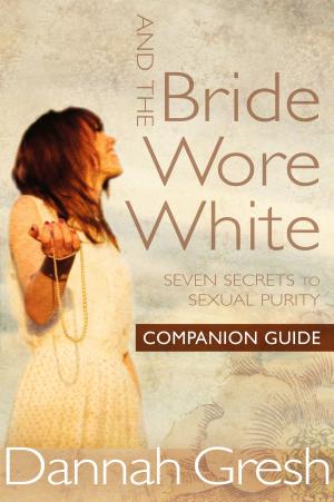 Cover of the book And the Bride Wore White Companion Guide by Dwight L. Moody